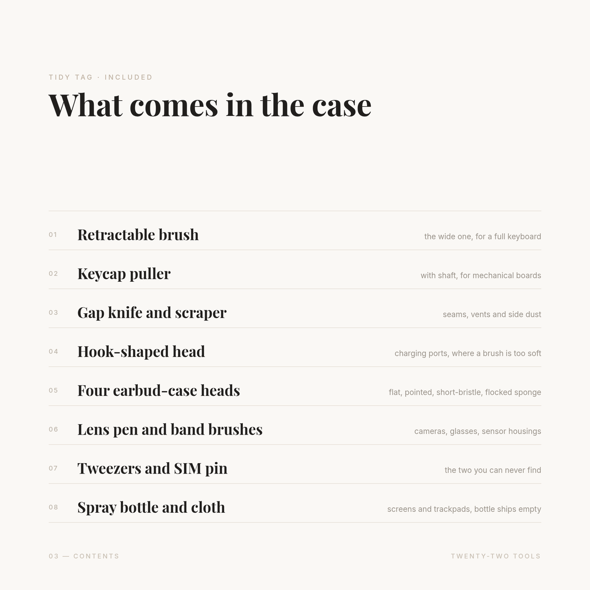 What comes in the case — retractable brush, keycap puller, gap knife, hook head, four earbud-case heads, lens pen, tweezers, spray bottle and cloth